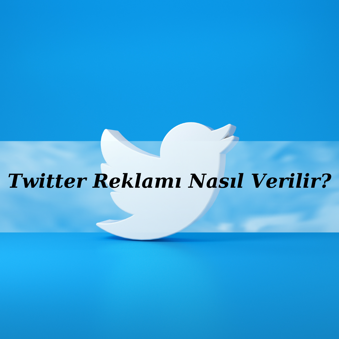 Twitter Reklamı Nasıl Verilir?